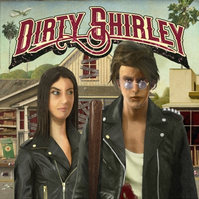 DIRTY SHIRLEY  “Dirty Shirley”